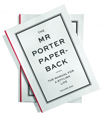 Mr Porter Enters the Publishing World with their First Paperback Book Mr Porter Enters the Publishing World with their First Paperback Book